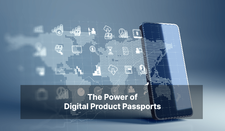 The Power of Digital Product Passports