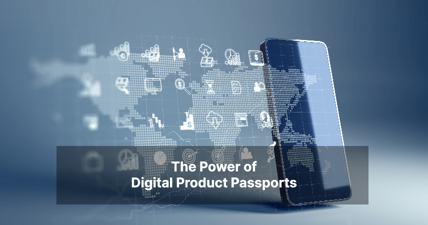 The Power of Digital Product Passports